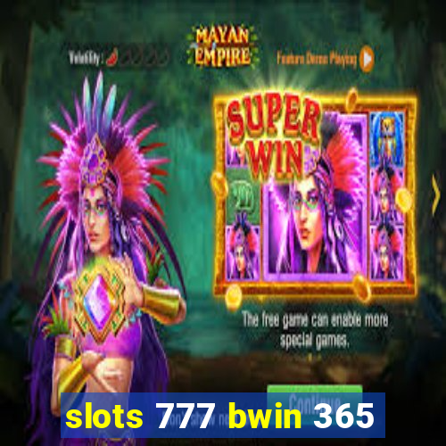 slots 777 bwin 365